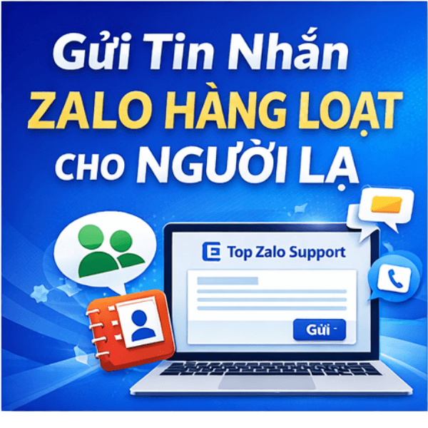 gui-tin-nhan-zalo-hang-loat-cho-nguoi-la-top-zalo-support